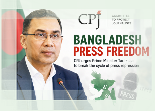CPJ Calls on Bangladesh PM Tarique Rahman to Deliver Press Freedom Reforms After First 100 Days